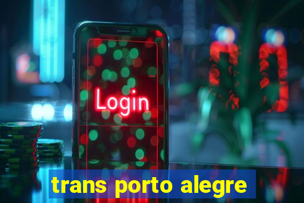 trans porto alegre